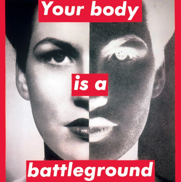 ‘Your Body is a Battleground’, 1989, Barbara Kruger